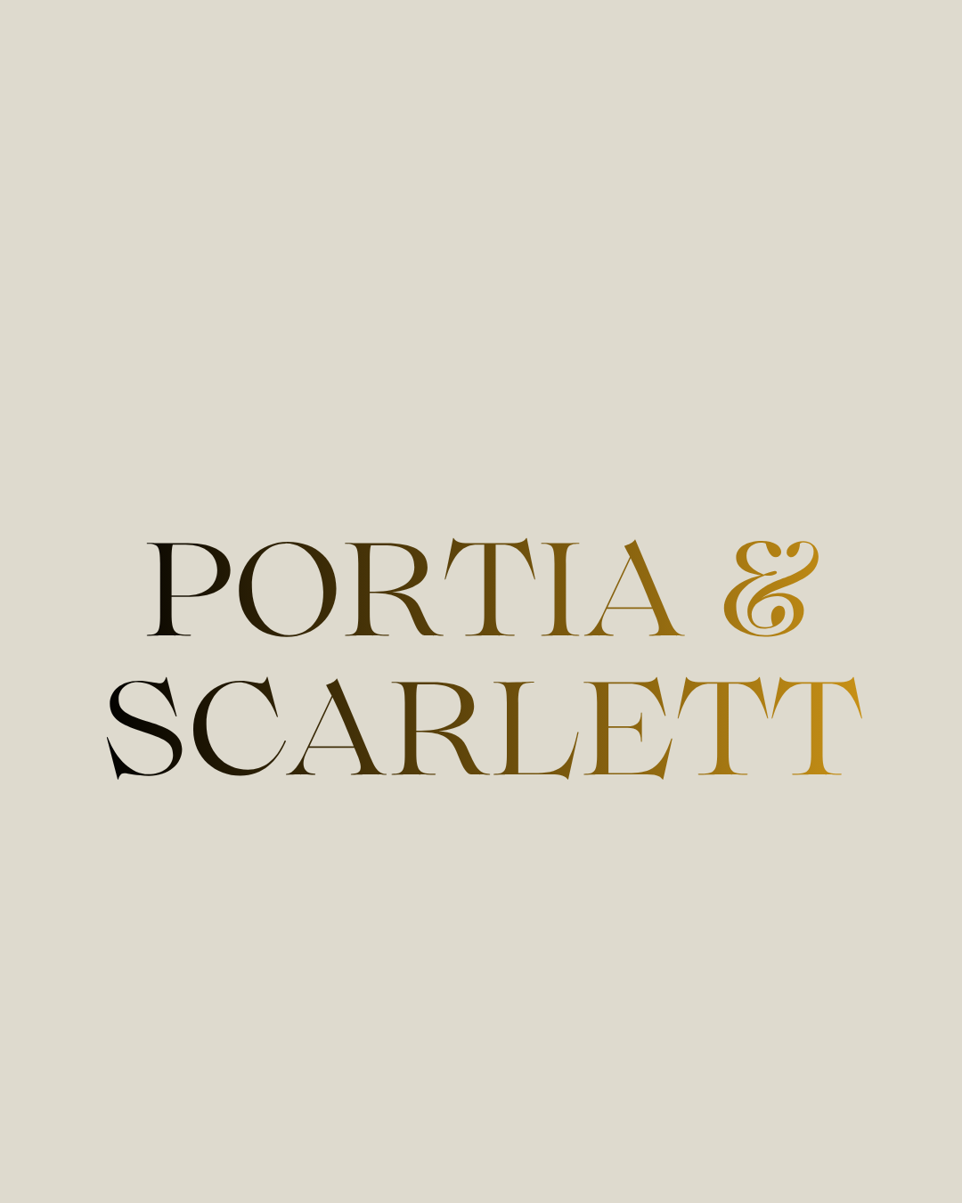 Portia & Scarlett